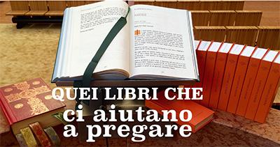 Quei libri che ci aiutano a pregare